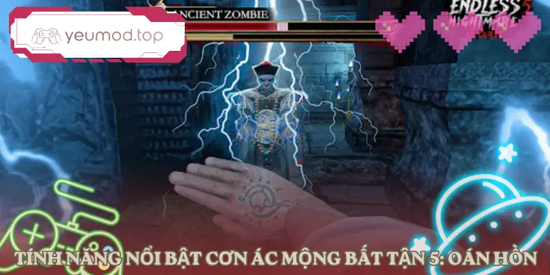 con-ac-mong-bat-tan-5-oan-hon-tinh-nang-mod