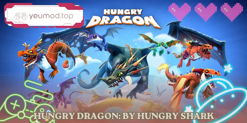 Hungry Dragon: by Hungry Shark Trải Nghiệm Arcade Android