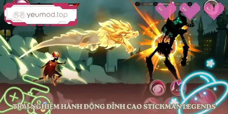 stickman-legends-trai-nghiem-chien-dau-kich-tinh